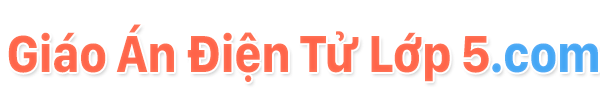Giáo Án Điện Tử Lớp 5